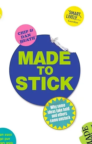 Made to Stick, libro di Chip e Dan Heath